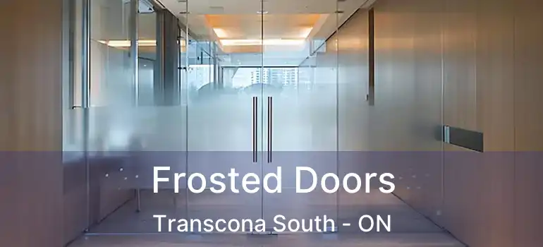  Frosted Doors Transcona South - ON