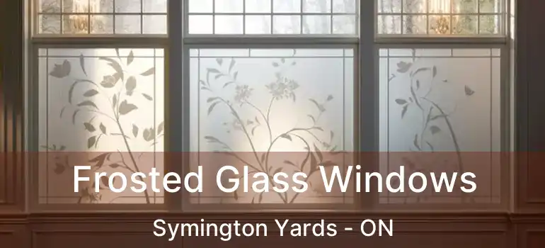  Frosted Glass Windows Symington Yards - ON