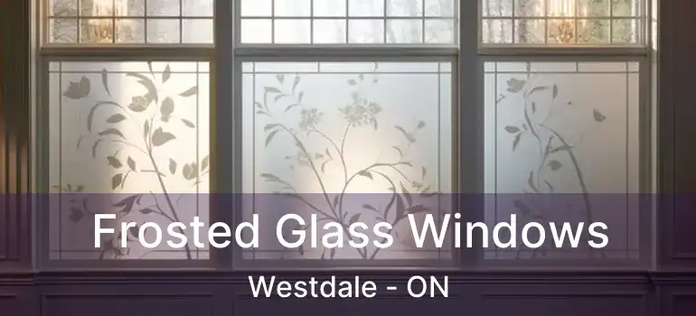  Frosted Glass Windows Westdale - ON