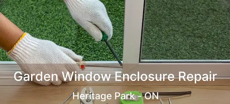  Garden Window Enclosure Repair Heritage Park - ON