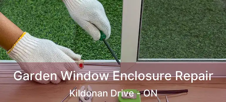  Garden Window Enclosure Repair Kildonan Drive - ON