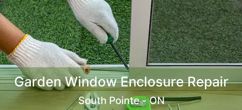  Garden Window Enclosure Repair South Pointe - ON