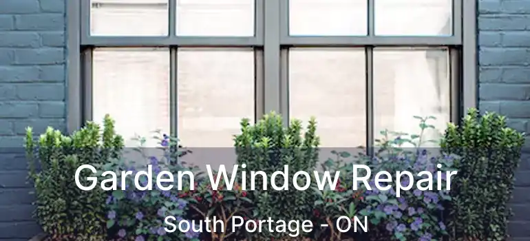  Garden Window Repair South Portage - ON