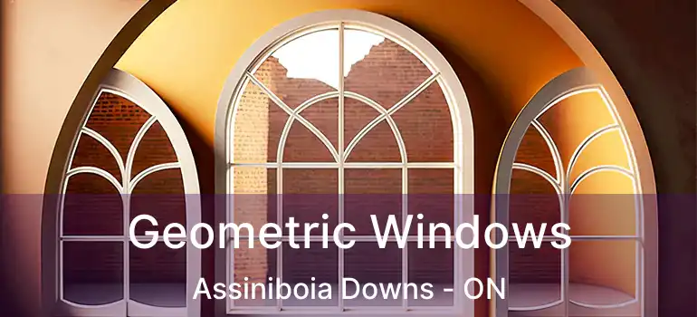  Geometric Windows Assiniboia Downs - ON