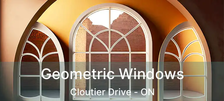  Geometric Windows Cloutier Drive - ON