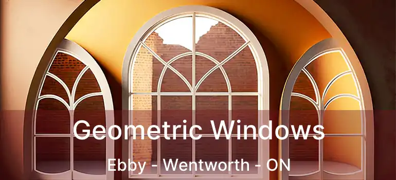  Geometric Windows Ebby - Wentworth - ON