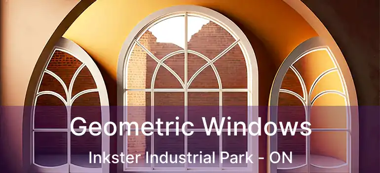  Geometric Windows Inkster Industrial Park - ON