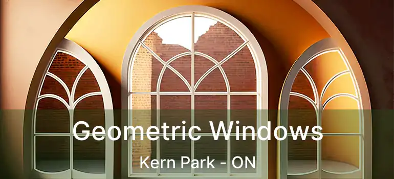  Geometric Windows Kern Park - ON