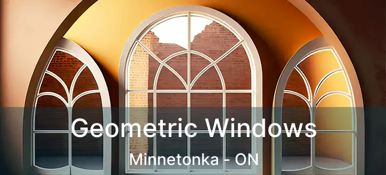  Geometric Windows Minnetonka - ON