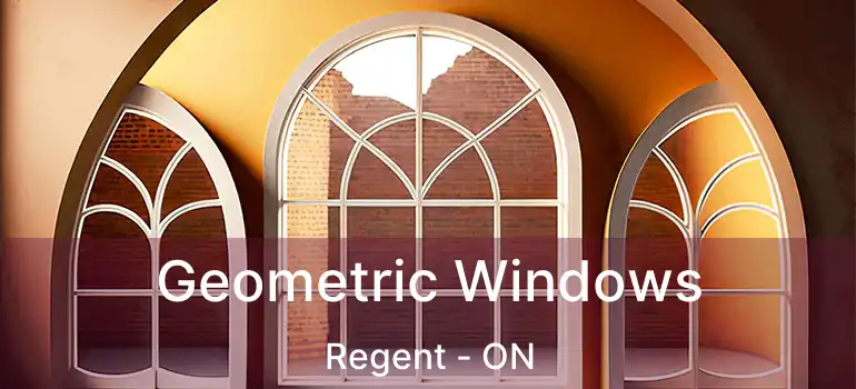  Geometric Windows Regent - ON