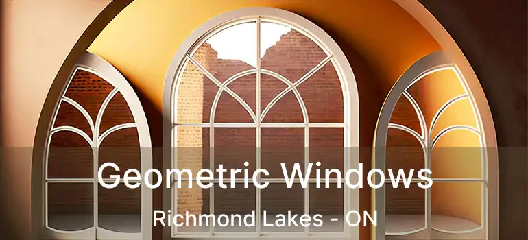  Geometric Windows Richmond Lakes - ON