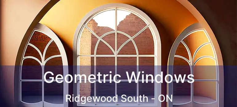  Geometric Windows Ridgewood South - ON
