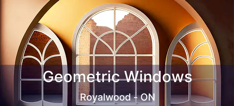  Geometric Windows Royalwood - ON
