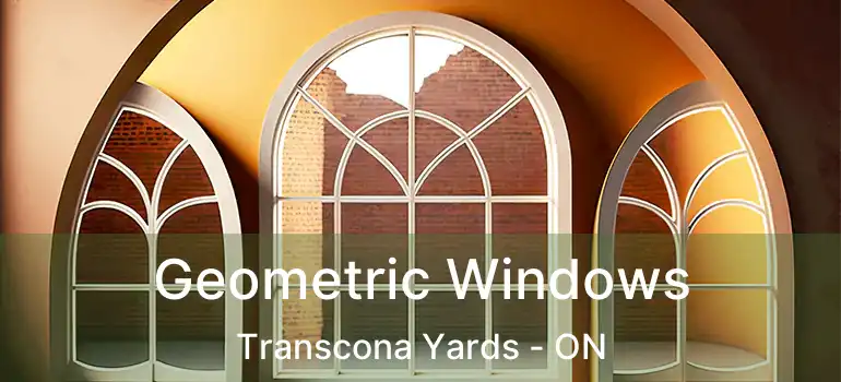  Geometric Windows Transcona Yards - ON