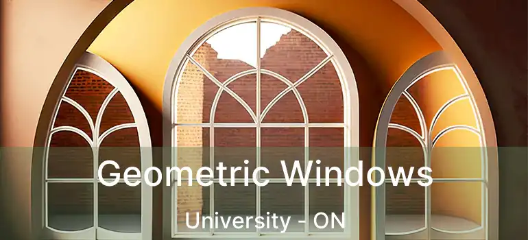 Geometric Windows University - ON