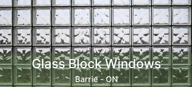  Glass Block Windows Barrie - ON