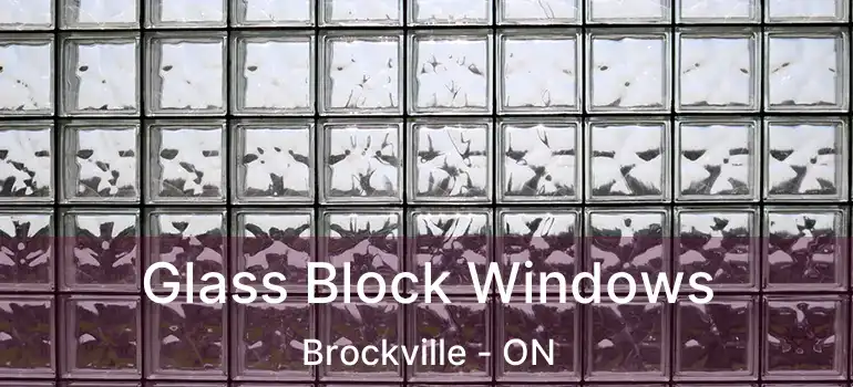  Glass Block Windows Brockville - ON