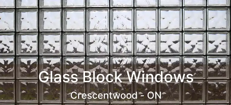  Glass Block Windows Crescentwood - ON