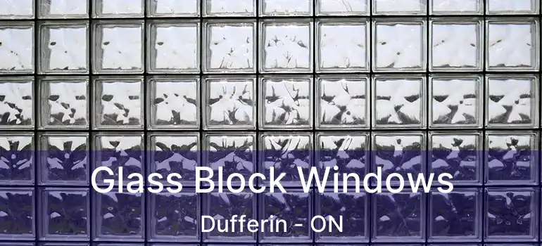 Glass Block Windows Dufferin - ON