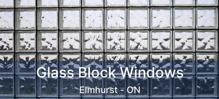  Glass Block Windows Elmhurst - ON