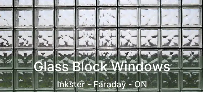  Glass Block Windows Inkster - Faraday - ON
