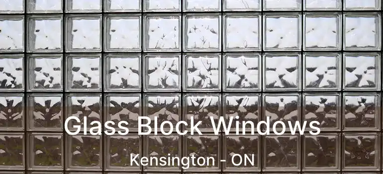  Glass Block Windows Kensington - ON