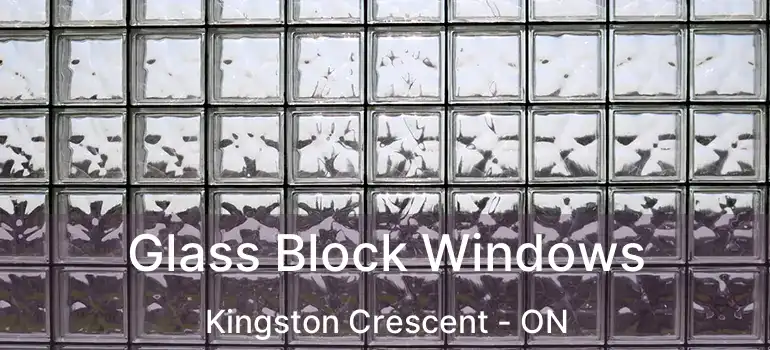  Glass Block Windows Kingston Crescent - ON