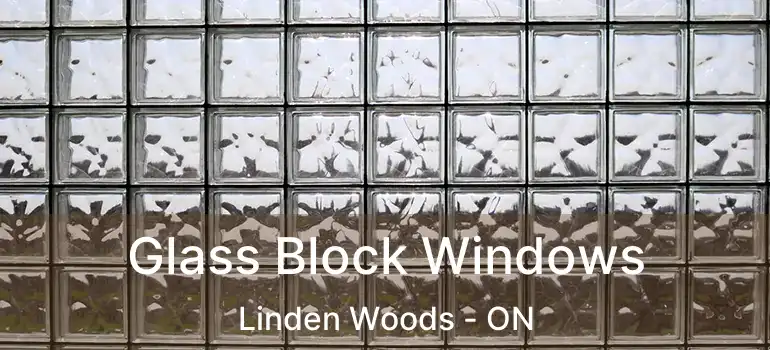  Glass Block Windows Linden Woods - ON