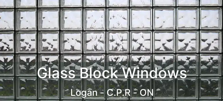  Glass Block Windows Logan - C.P.R - ON
