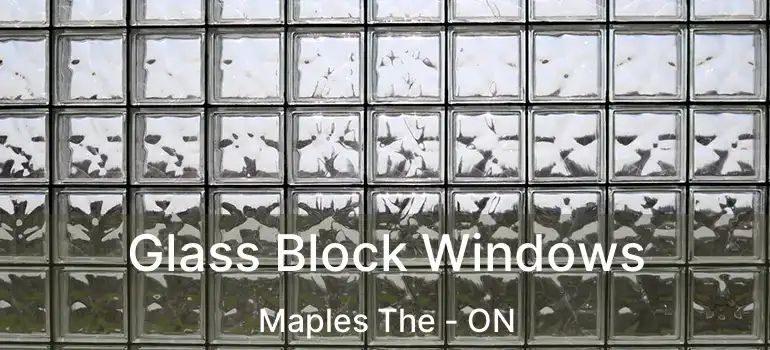 Glass Block Windows Maples The - ON