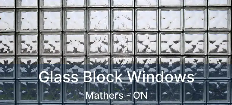  Glass Block Windows Mathers - ON