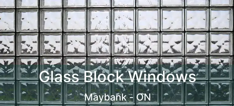  Glass Block Windows Maybank - ON
