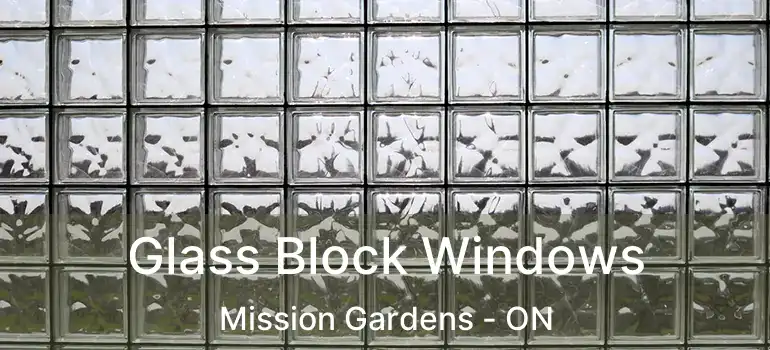  Glass Block Windows Mission Gardens - ON