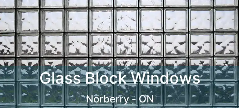  Glass Block Windows Norberry - ON