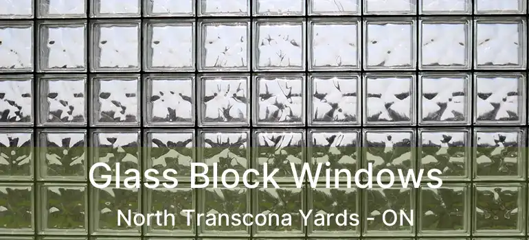  Glass Block Windows North Transcona Yards - ON