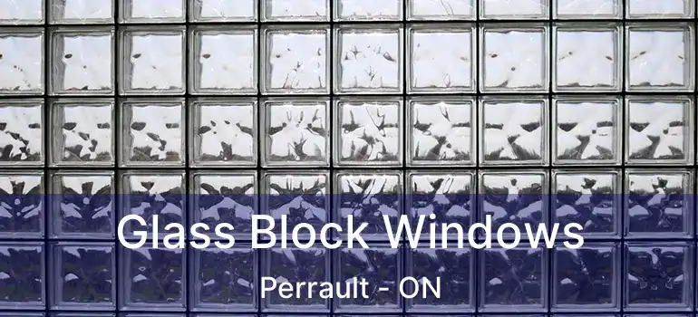  Glass Block Windows Perrault - ON