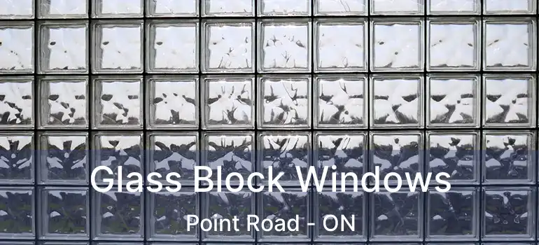  Glass Block Windows Point Road - ON