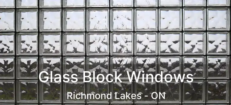  Glass Block Windows Richmond Lakes - ON