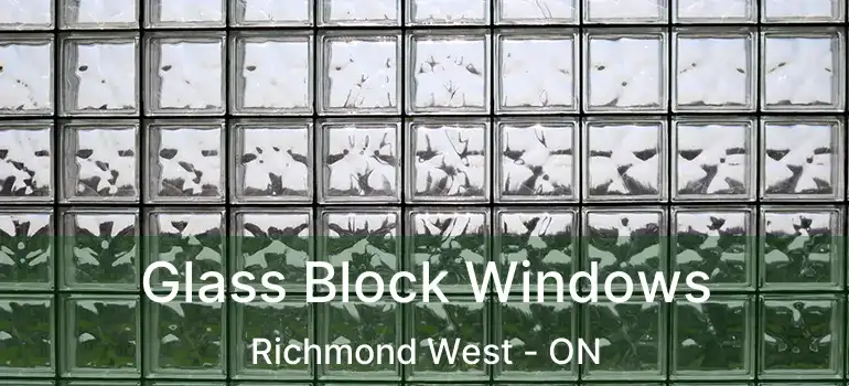  Glass Block Windows Richmond West - ON