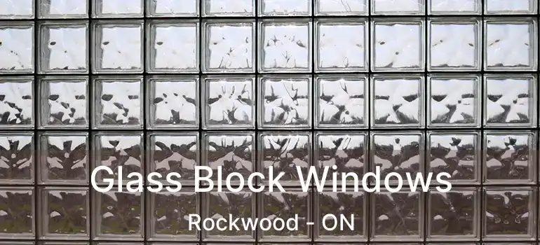  Glass Block Windows Rockwood - ON