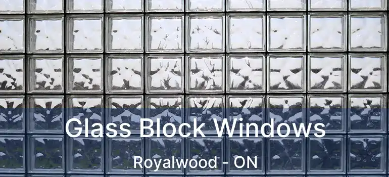  Glass Block Windows Royalwood - ON