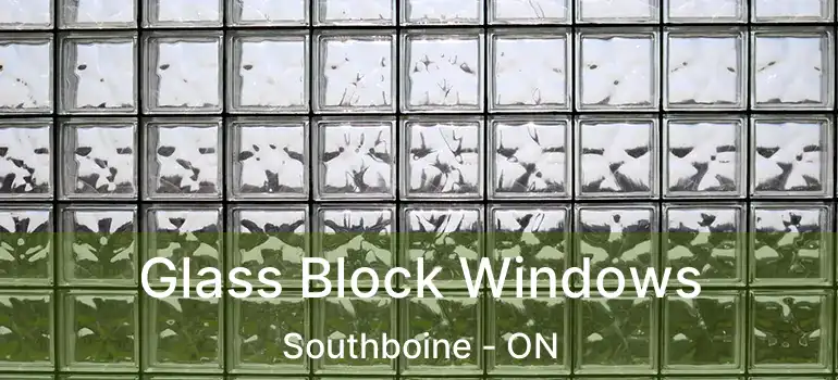  Glass Block Windows Southboine - ON
