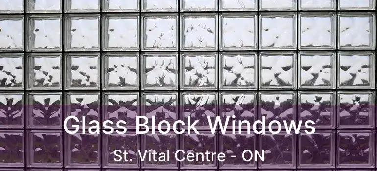  Glass Block Windows St. Vital Centre - ON