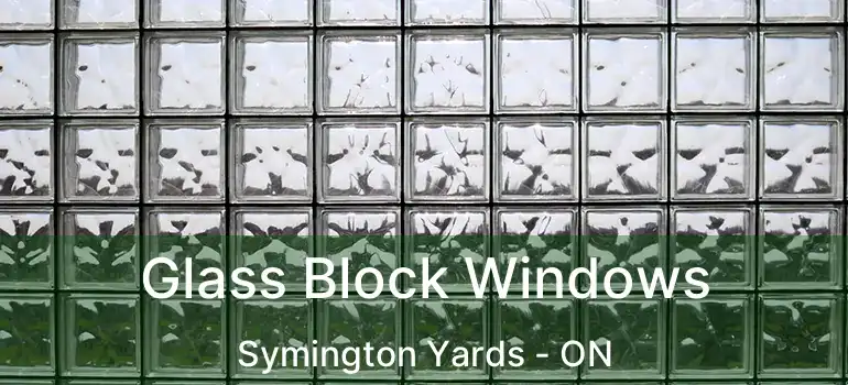  Glass Block Windows Symington Yards - ON