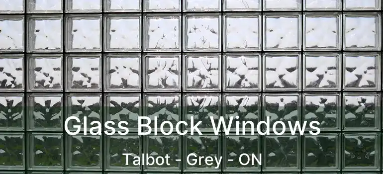  Glass Block Windows Talbot - Grey - ON
