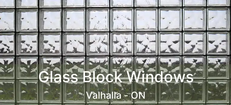  Glass Block Windows Valhalla - ON