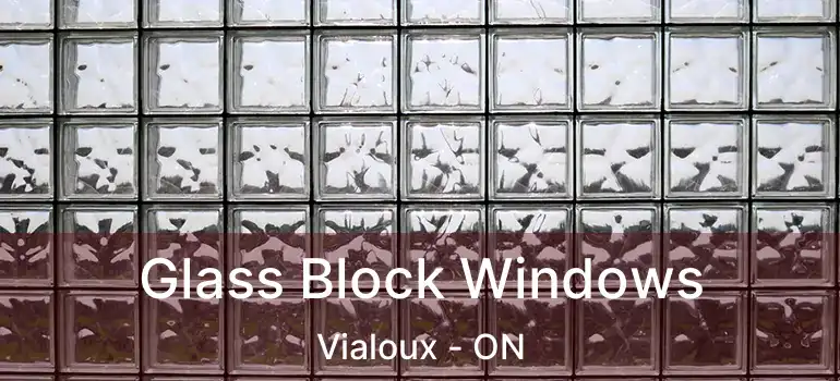  Glass Block Windows Vialoux - ON