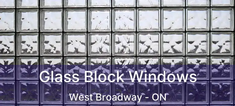  Glass Block Windows West Broadway - ON