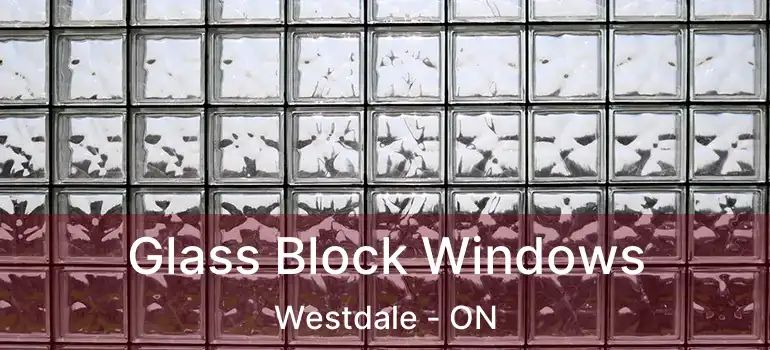  Glass Block Windows Westdale - ON