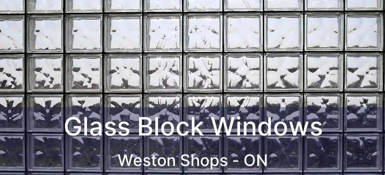  Glass Block Windows Weston Shops - ON